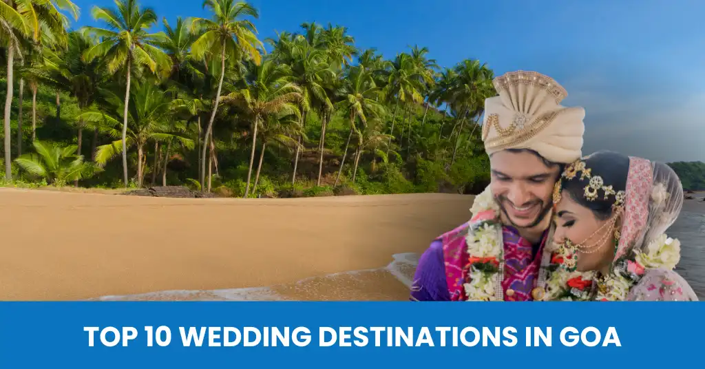 Top 10 wedding destinations in Goa