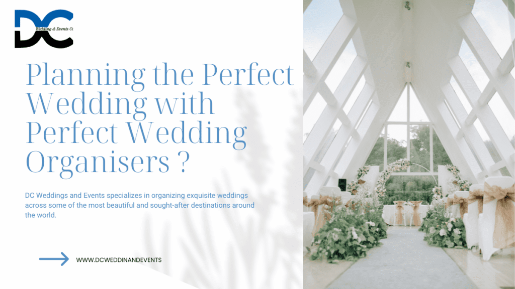 Planning the Perfect Wedding with Perfect Wedding Organisers ?