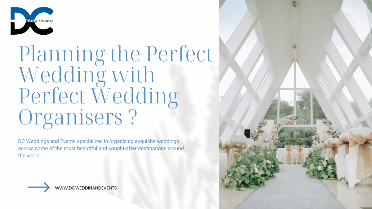 Planning the Perfect Wedding with Perfect Wedding Organisers ?